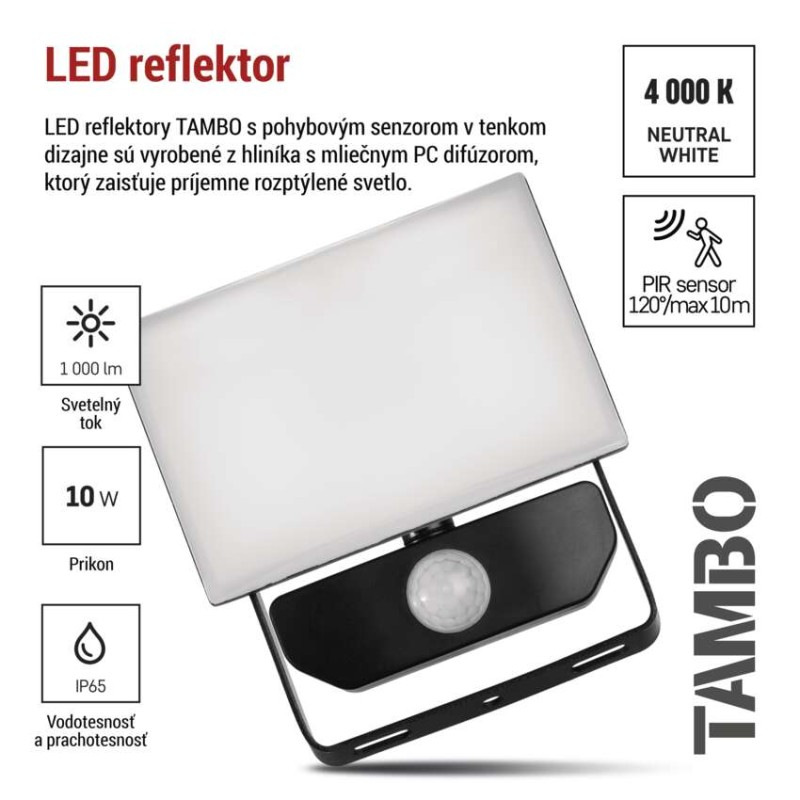 LED REFLEKTOR TAMBO 10W 1000LM PIR 7