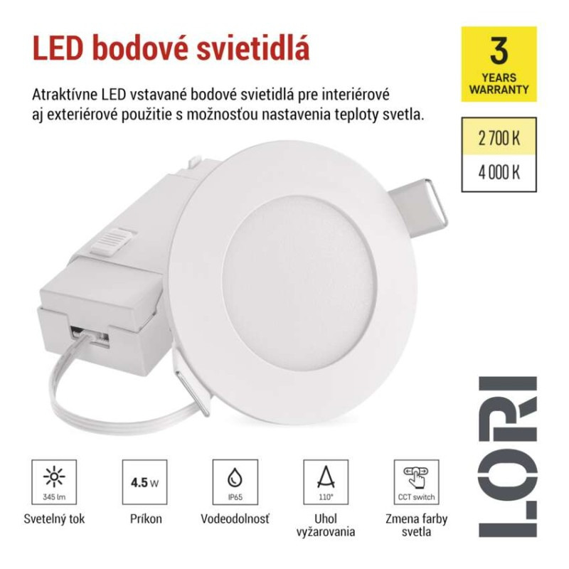 LED SVÍTIDLO LORI VES. KR 4,5W 345LM IP6 4