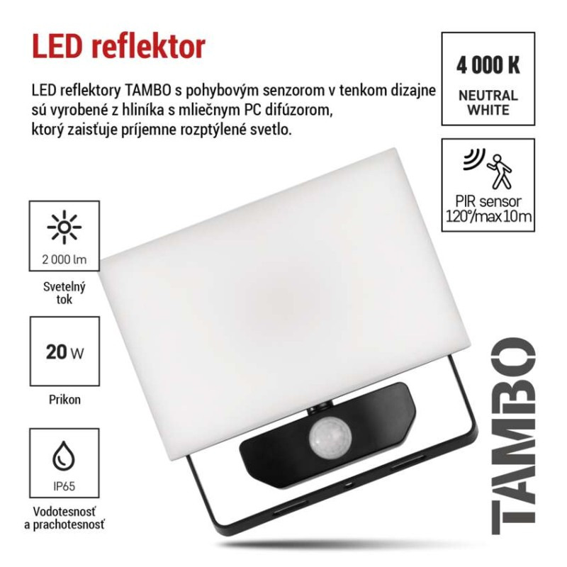 LED REFLEKTOR TAMBO 20W 2000LM PIR 6