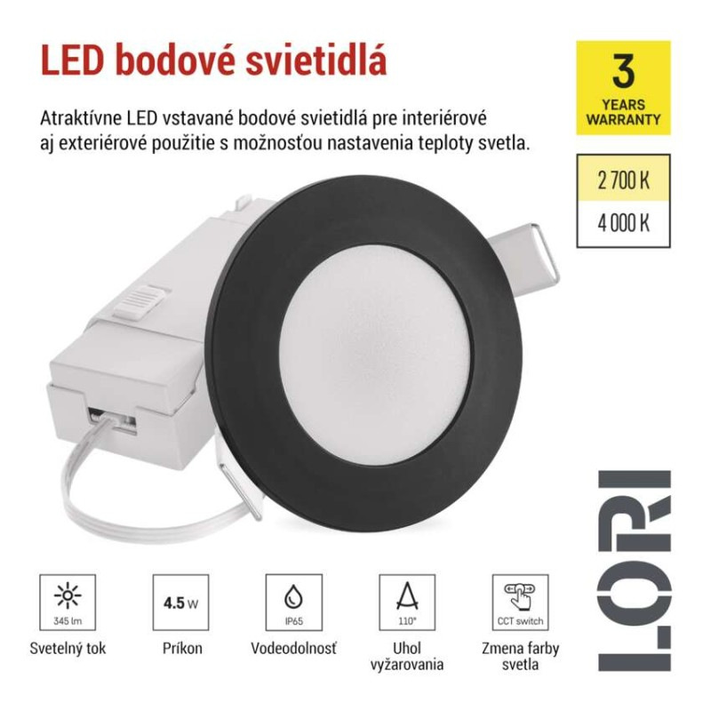 LED SVÍTIDLO LORI VES. KR 4,5W 345LM IP6 4